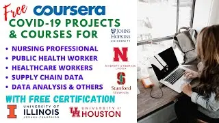 Free COVID-19 Projects & Courses With Free Certification | Coursera | ABCS