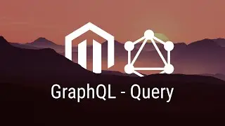 Development with Magento 2 GraphQL - Part 2