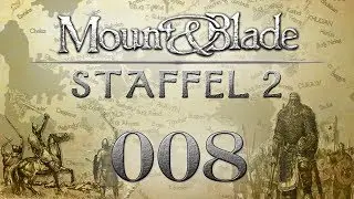 Mount&Blade: Staffel 2 | 008 | Feldschlacht gegen Vaegiren