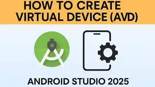 How to Create Virtual Device (AVD)📱 in Android Studio 2025