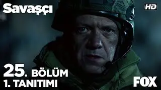 Savaşçı 25. Bölüm 1. Tanıtımı