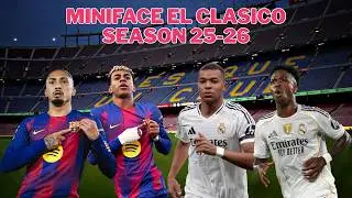 Miniface El Clasico Season 25-26 For PES 2017 & PES 2021 (Compatible All Patch & FL 26)