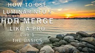 Unlock the Power of HDR: A Beginner's Guide to HDR Merge with Luminar Neo - Lab 1