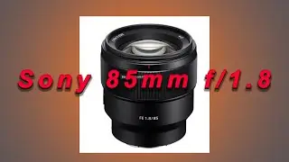 Sony 85mm f1 8