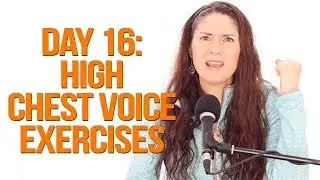 Expand Your Vocal Range: 28-Day Challenge - Day 16 (Exercises for High Chest Voice)
