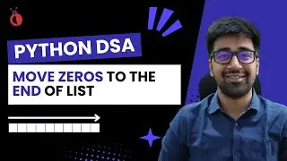 DSA in Python Course - Leetcode 283: Move Zeros to the End of the List - Part 30 [Hindi]