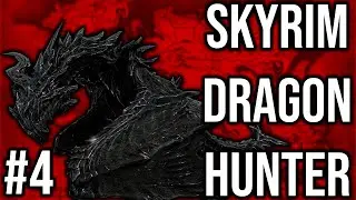 Clash of the Titans | Skyrim Dragon Hunter Challenge Run | Episode 4