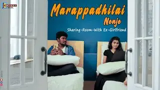 Marappadhilai Nenje | Sharing Room With EX-Girl Friend |Ft Dhanush RJ, Shobika | Junction Box