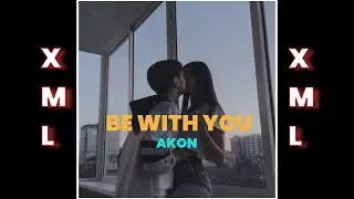 Akon ll Be With You ll Lyrics vibes ll alight motion present ll Xml File link in description