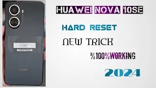 Huawei nova 10se hard reset
