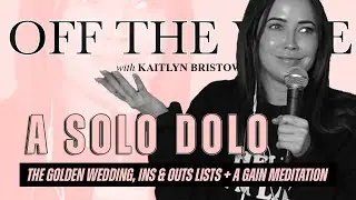 Solo Dolo: The Golden Wedding, Ins & Outs Lists + a GAIN Meditation