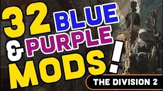 The Division 2 - Best Mods Farm Guide // BLUE % PURPLE Mods