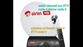 Airtel TV refresh# error code 4 solution # TV code 4 sol. # channel is not a part of your package