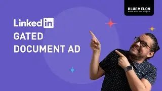 How to Create a Gated Document Ad on LinkedIn