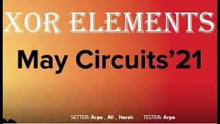HACKEREARTH MAY CIRCUITS'21 (Problem-1 NATURAL XOR ELEMENTS) || Solved in Python