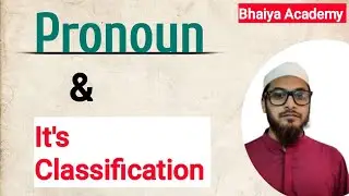 Classification of pronoun || Basic English grammar course for beginners in Bangla tutorial ||