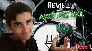 🎤Review AKG D112 MKII | akg d112 kick drum | akg d112 características | Parte 1