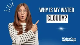Why is my water cloudy?