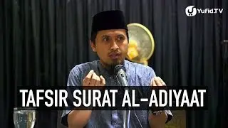 Kajian Tafsir Al Quran: Tafsir Surat Al-Adiyaat Ayat 10,11 - Ustadz Abdullah Zaen, MA