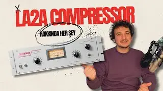 Bir Efsane: LA2A Compressor Hakkında Her Şey