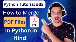 #82:- How to Merge PDF Files using Python in Hindi | Python Tutorial in Hindi