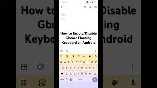 How to Enable/Disable Gboard Floating Keyboard on Android 