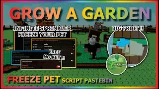 GROW A GARDEN Script Pastebin 2025 INFINITE SPRINKLER, FREEZE PET, EZ BIG FRUIT (NO KEY) 🐝🌻