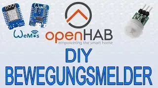 DIY Bewegungsmelder OPENHAB 2 / Wemos D1 mini / PIR Sensor / MQTT / ESPEASY / esp8266