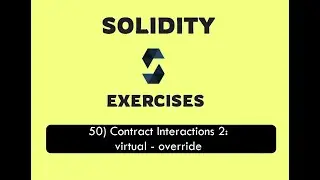 50- Contract Interactions 2: virtual & override