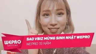 WEPRO 15 NĂM | Sơn Tùng M-TP, Soobin Hoàng Sơn, Min, Hari Won, Chi Pu, Gil Lê..