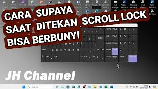 Cara Supaya Saat Ditekan Scroll Lock , Laptopnya Mengeluarkan Bunyi / Suara (Laptop Windows 11)