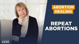 Understanding Repeat Abortions