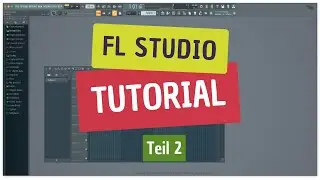FLStudio 12 - Tutorial Teil 2 deutsch - Patterns und Playlist