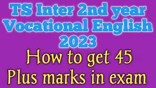 How to get 45 marks in Inter Vocational 2nd year English 2023 exam