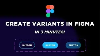 Create BUTTONS with VARIANTS in Figma | Easy Tutorial
