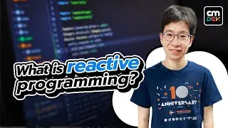 CMDevTalk : อะไรคือ Reactive Programming?