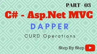 C# Asp.Net MVC CRUD using Dapper ORM & Sql Server Store Procedure - Part 03