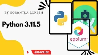 [2023] Part 7: Install and Setup Python 3.11.5 | Mobile Automation Testing With Python