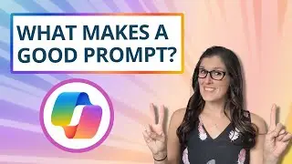 How to Prompt Copilot?  4 Key Ingredients to Microsoft Copilot Prompts