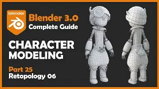 [#25] Blender 3.0 Character Modeling Tutorial - Retopology 06 [2022]