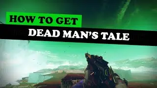 Destiny 2: How to Get Dead Man's Tale - Exotic Scout Rifle