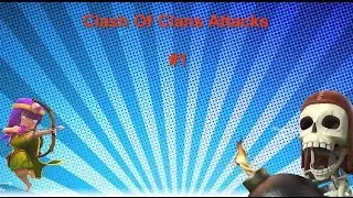 Clash Of Clans - Attacks #1