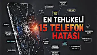EN TEHLİKELİ 15 TELEFON HATASI 😱