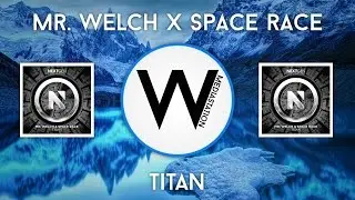 Mr. Welch x Space Race - Titan