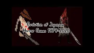 Evolution of Japanese Horror Games 1979-2020