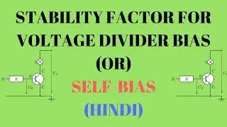 Stability factor of Voltage Divider Bias or Self Bias Circuit (Hindi)