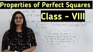 Properties of Perfect Squares||Chapter 6 - Squares and square roots||Class 8||NCERT