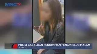 Ingin Dijadikan Penari Striptis di Singapura, Penyalur Wanita Muda asal Jakarta Ditahan - LIP 04/08