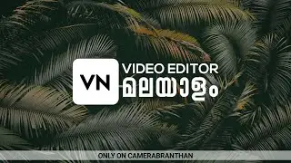 VN VIDEO EDITOR |MALAYALAM |BEST EDITOR 