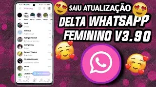 SAIlU NOVA Atualização DELTA WHATSAPP FEMININO V3.90 DEZEMBRO 2021